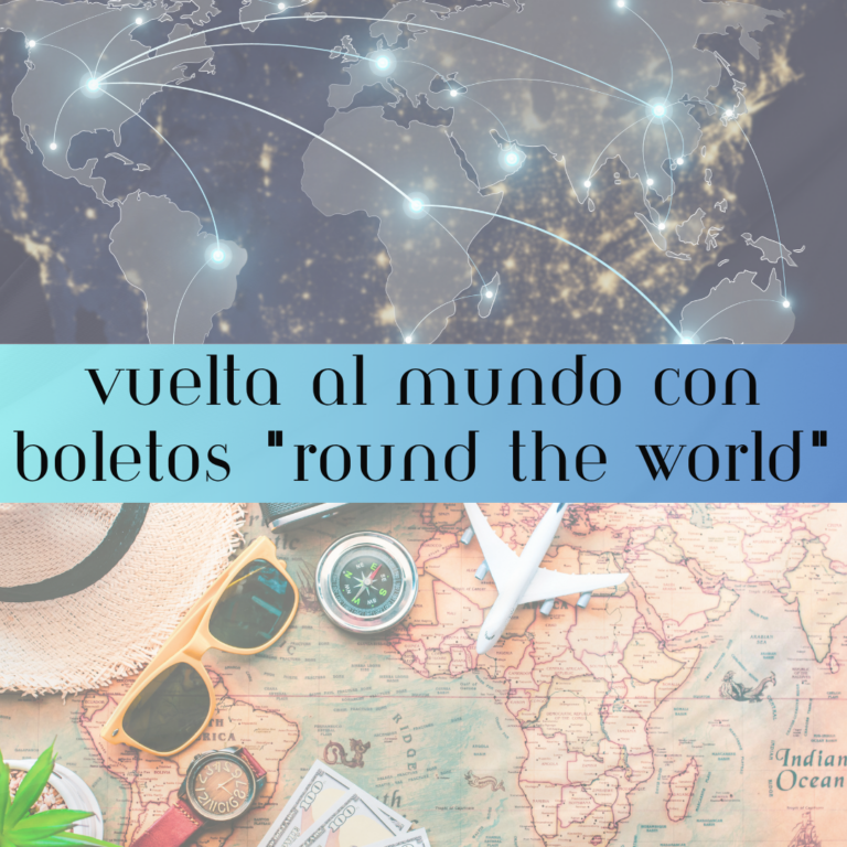 Dar la vuelta al mundo con boletos «Round The World»: una alternativa poco conocida.