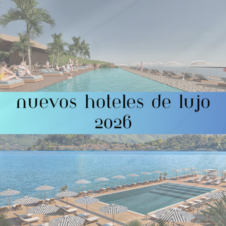 Nuevos hoteles de lujo: cuatro aperturas que están dando de qué hablar en 2026