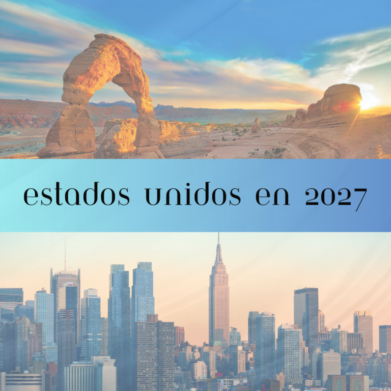 ¿Por qué visitar Estados Unidos en 2027 debería estar en tu lista?